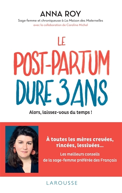 Le post-partum dure 3 ans (Broché)