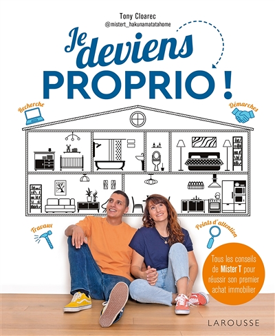 Je deviens proprio ! - Tous les conseils de Mister T pour réussir son premier achat immobilier (Broc