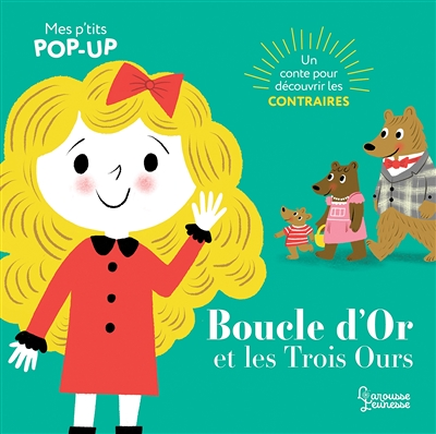 Boucle d'Or et les Trois Ours - Mes P'tits pop-up (Broché)