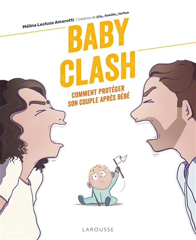 Baby Clash - Comment protéger son couple après bébé (Broché)