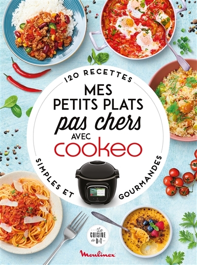 Mes petits plats pas chers avec Cookeo (Relié)