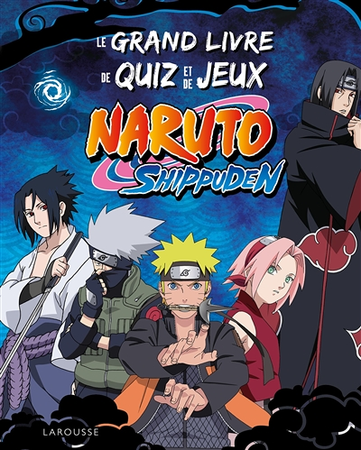 NARUTO SHIPPUDEN le grand livre de quiz et de jeux (Broché)