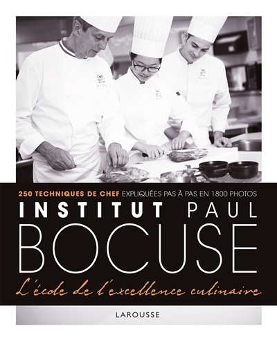 Institut Paul Bocuse - L'école de l'excellence culinaire (Relié)