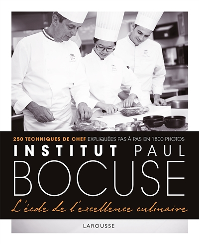 Institut Paul Bocuse - L'école de l'excellence culinaire (Relié)