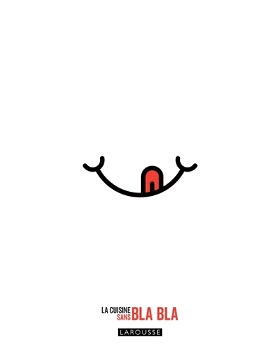 La cuisine sans bla bla (Relié)