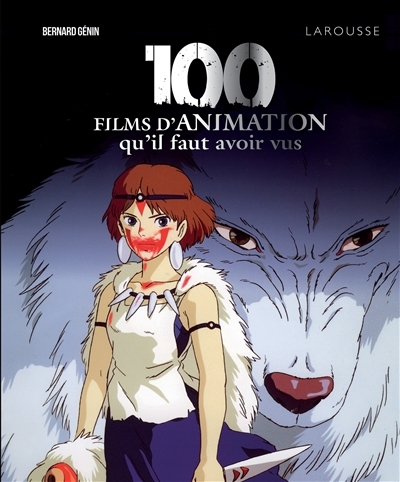 100 films d'animation qu'il faut avoir vus (Broché)