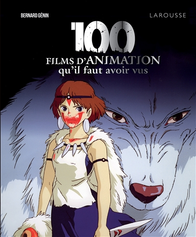 100 films d'animation qu'il faut avoir vus (Broché)