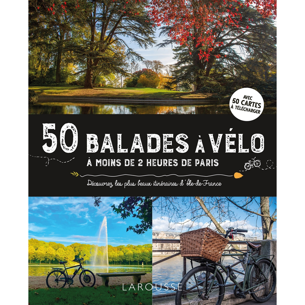 50 balades à vélo à moins de 2 heures de Paris (Broché)