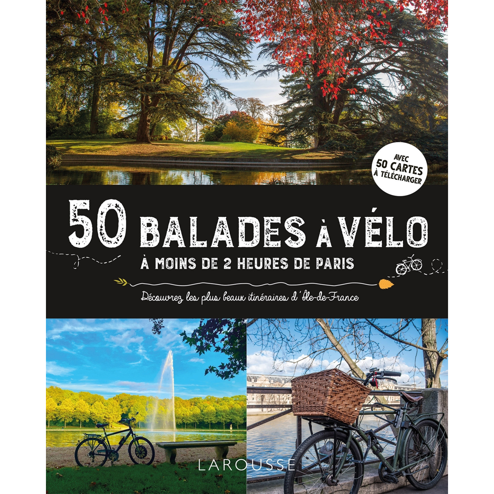 50 balades à vélo à moins de 2 heures de Paris (Broché)