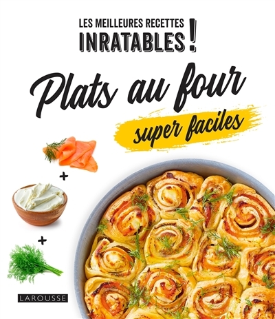Plats au four super faciles ! (Broché)