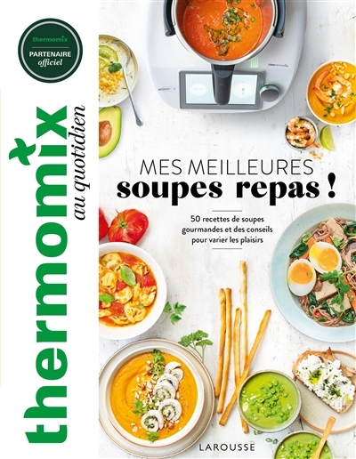 Thermomix : Mes meilleures soupes repas (Broché)