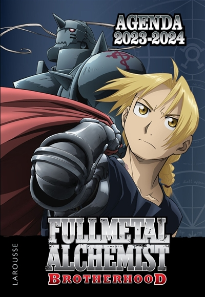 Agenda scolaire FULLMETAL ALCHEMIST Brotherhood 2023-2024 (Broché)