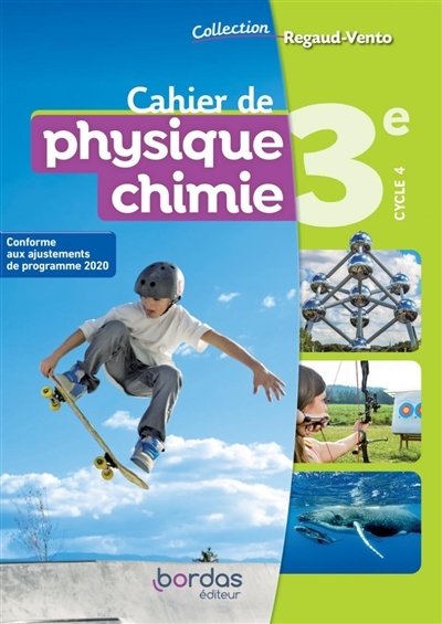 Regaud/Vento Physique Chimie 3e 2021 Cahier de l'élève (Relié)