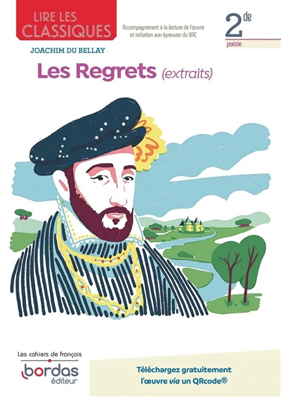 Lire les classiques Français 2de Oeuvre Les Regrets (Broché)