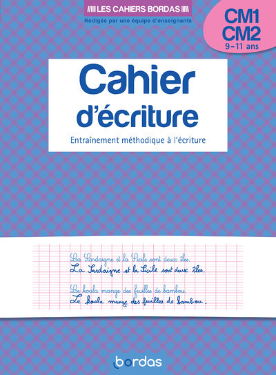 Les cahiers Bordas - Cahier d'écriture CM1 CM2 (Broché)