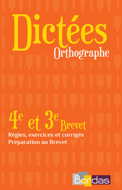 Dictées Orthographe 4E et 3E Brevet (Broché)