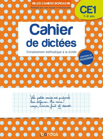Les cahiers Bordas - Cahier de dictées CE1 (Broché)