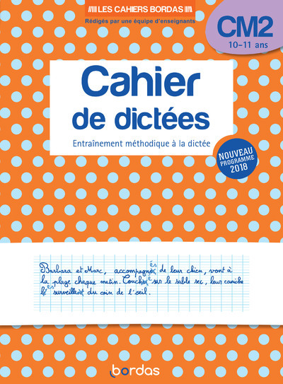 Les cahiers Bordas - Cahier de dictées CM2 (Broché)