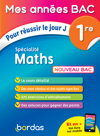Mes années Bac Pour réussir le jour J Spécialité Maths 1re (Broché)