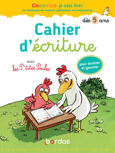 Cocorico je sais lire ! - Cahier d'écriture avec les P'tites Poules pour droitier et gaucher (Broché
