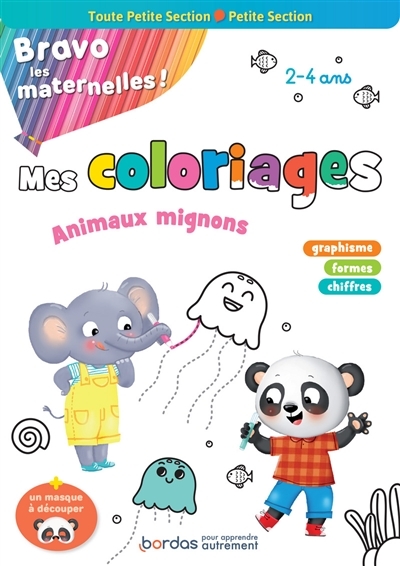 Bravo les maternelles - Mes coloriages - Animaux mignons - Toute Petite section et Petite section (B