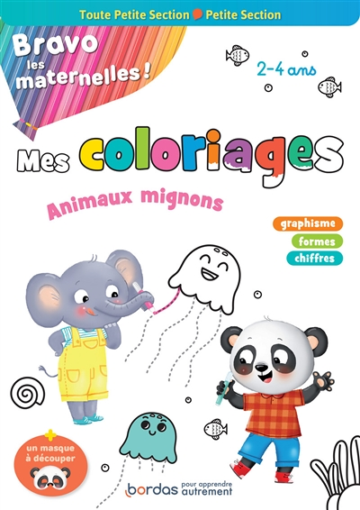 Bravo les maternelles - Mes coloriages - Animaux mignons - Toute Petite section et Petite section (B