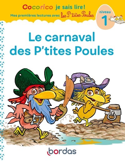 Cocorico Je sais lire ! premières lectures avec les P'tites Poules - Le Carnaval des P'tites Poules 