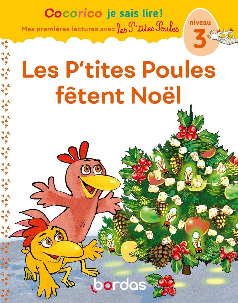 Cocorico Je sais lire ! premières lectures avec les P'tites Poules - Les P'tites Poules fêtent Noël 