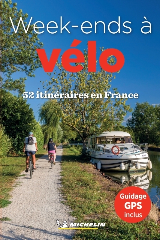Week-ends à vélo en France Michelin. 52 itinéraires en France - 52 itinéraires en France (Broché)