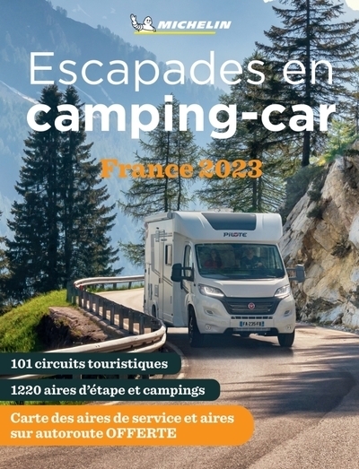 Escapades en Camping-car France 2023 Michelin (Broché)