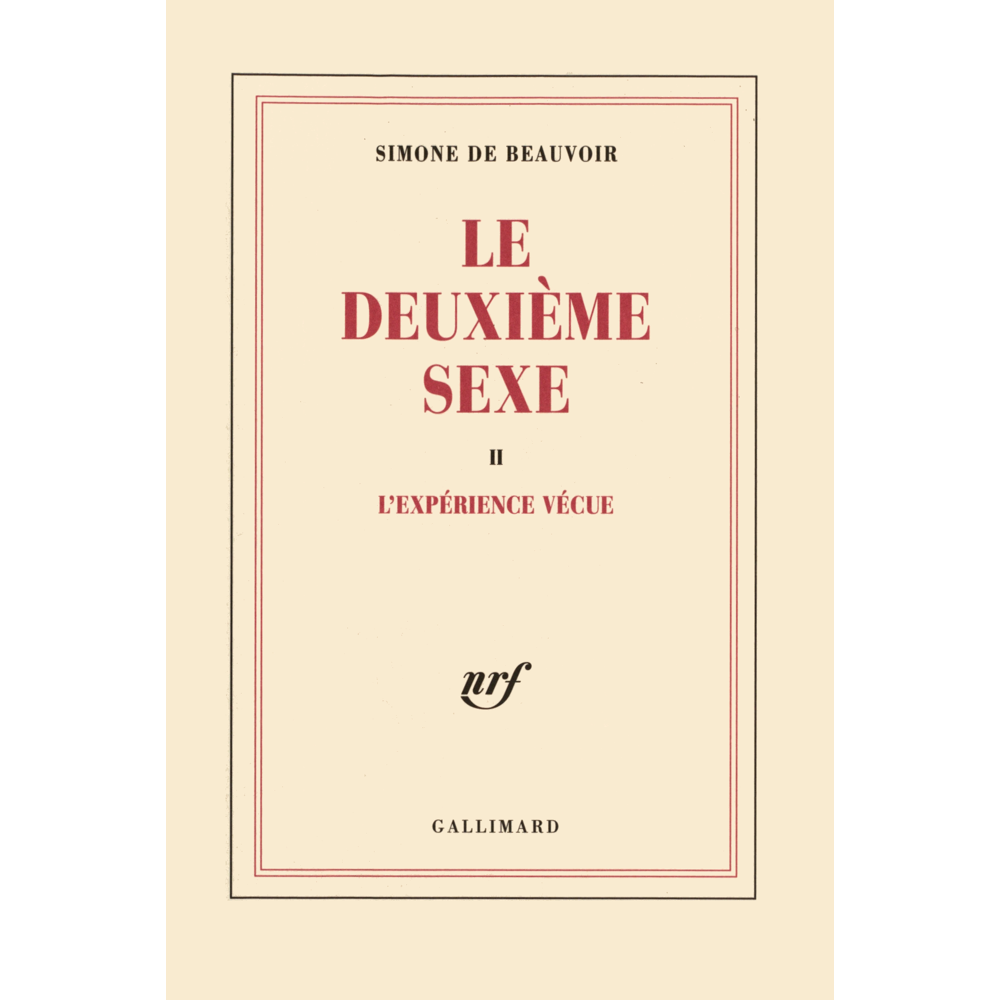 Le deuxième sexe - L'expérience vécue (Broché)