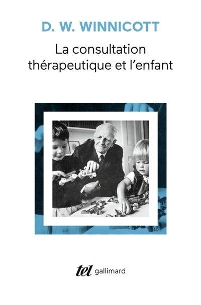 La consultation thérapeutique et l'enfant (Poche)