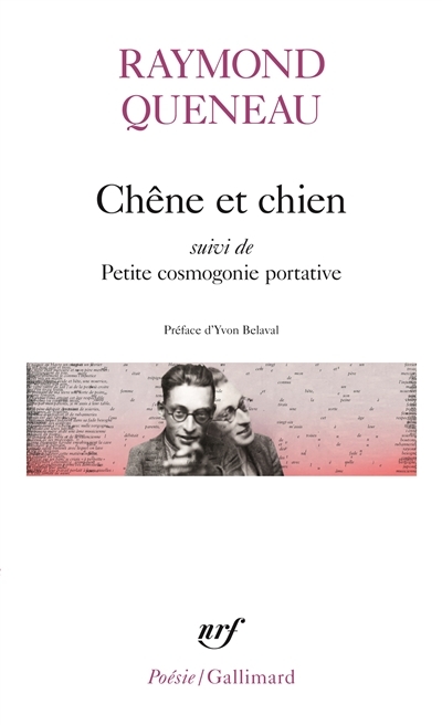 Chêne et chien / Petite cosmogonie portative /Le Chant du Styrène (Grand format)