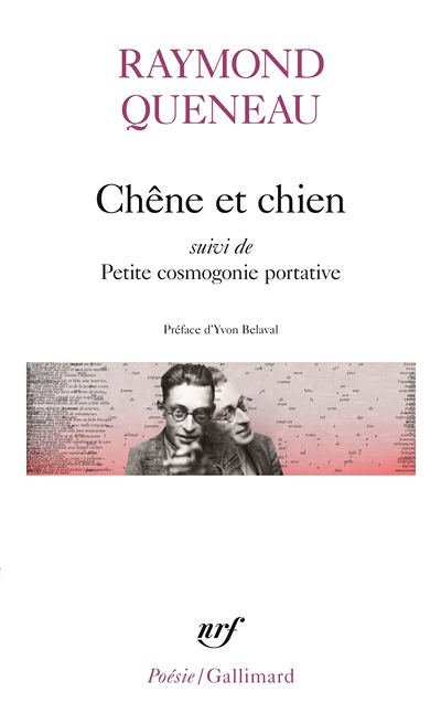 Chêne et chien / Petite cosmogonie portative /Le Chant du Styrène (Grand format)