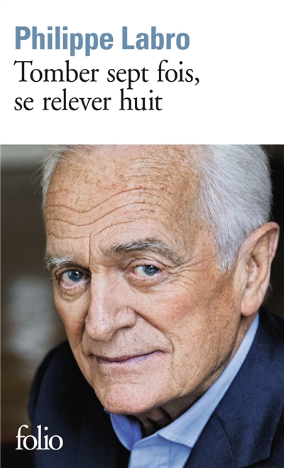 Tomber sept fois, se relever huit (Poche)