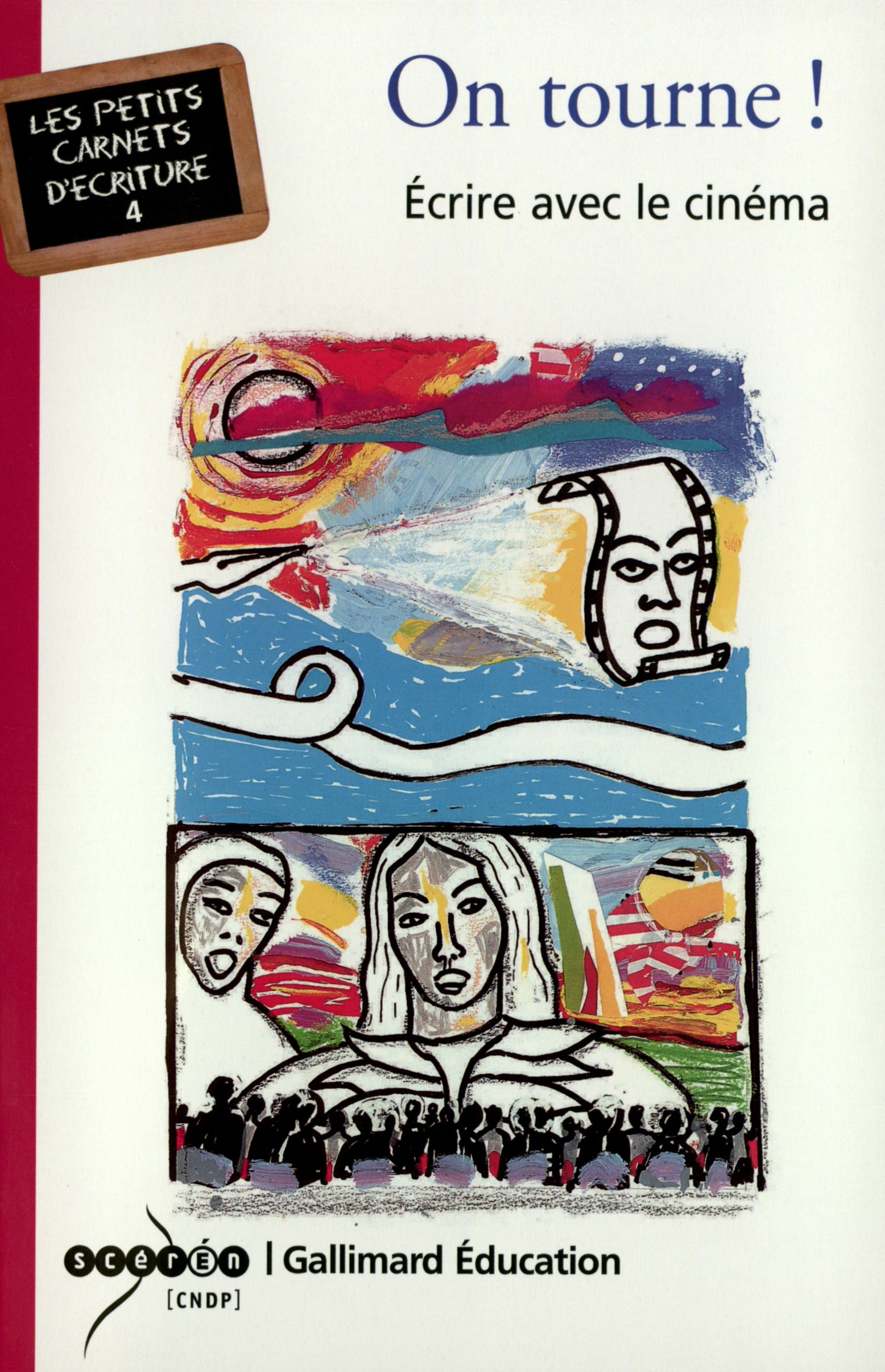 On tourne ! - Écrire avec le cinéma (Broché)