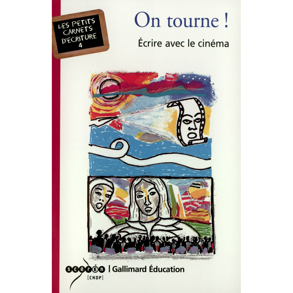 On tourne ! - Écrire avec le cinéma (Broché)