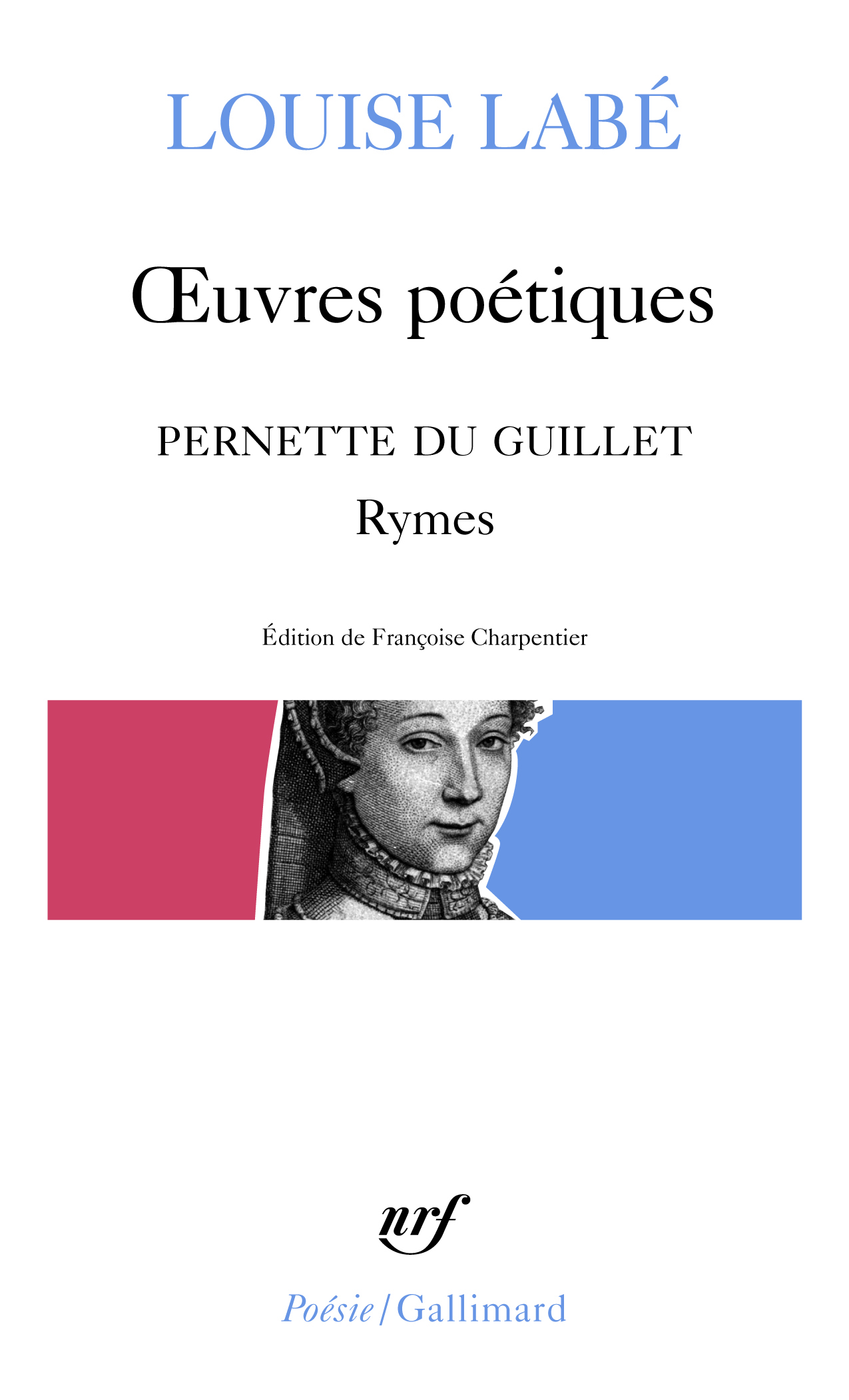 OEuvres poétiques / Blasons du Corps féminin (choix) / Rymes, de Pernette du Guillet (Grand format)