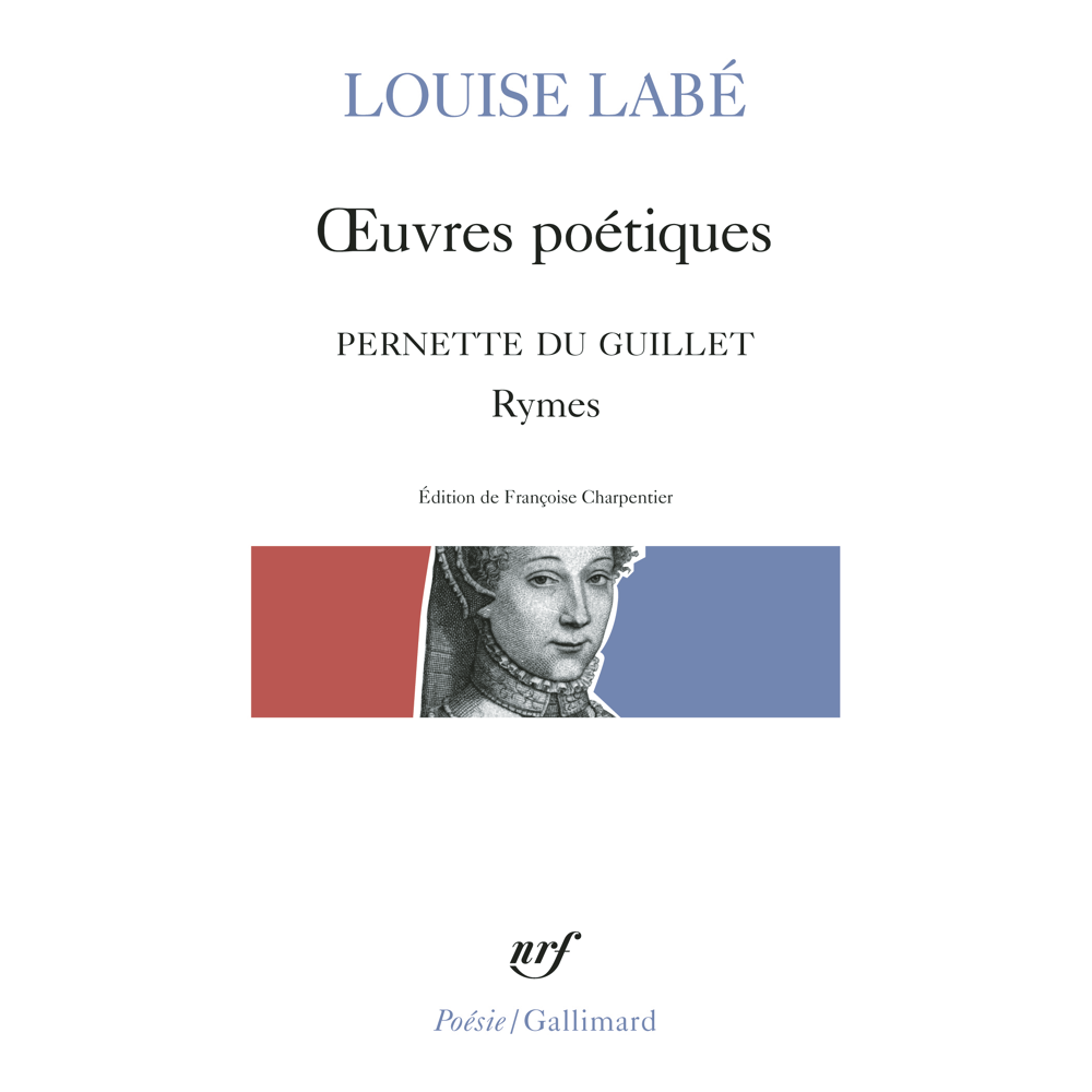 OEuvres poétiques / Blasons du Corps féminin (choix) / Rymes, de Pernette du Guillet (Grand format)