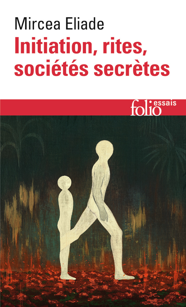 Initiation, rites, sociétés secrètes - Essai sur quelques types d'initiation (Poche)