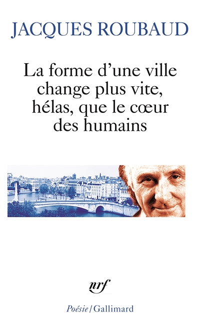 La forme d'une ville change plus vite, hélas, que le coeur des humains - Cent cinquante poèmes (1991