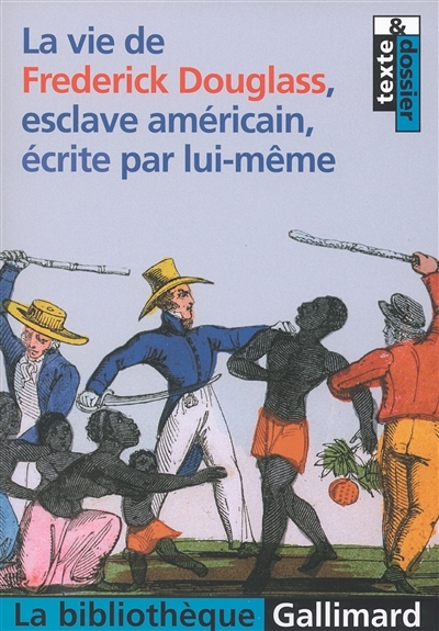 La vie de Frederick Douglass, esclave américain, écrite par lui-même (Broché)