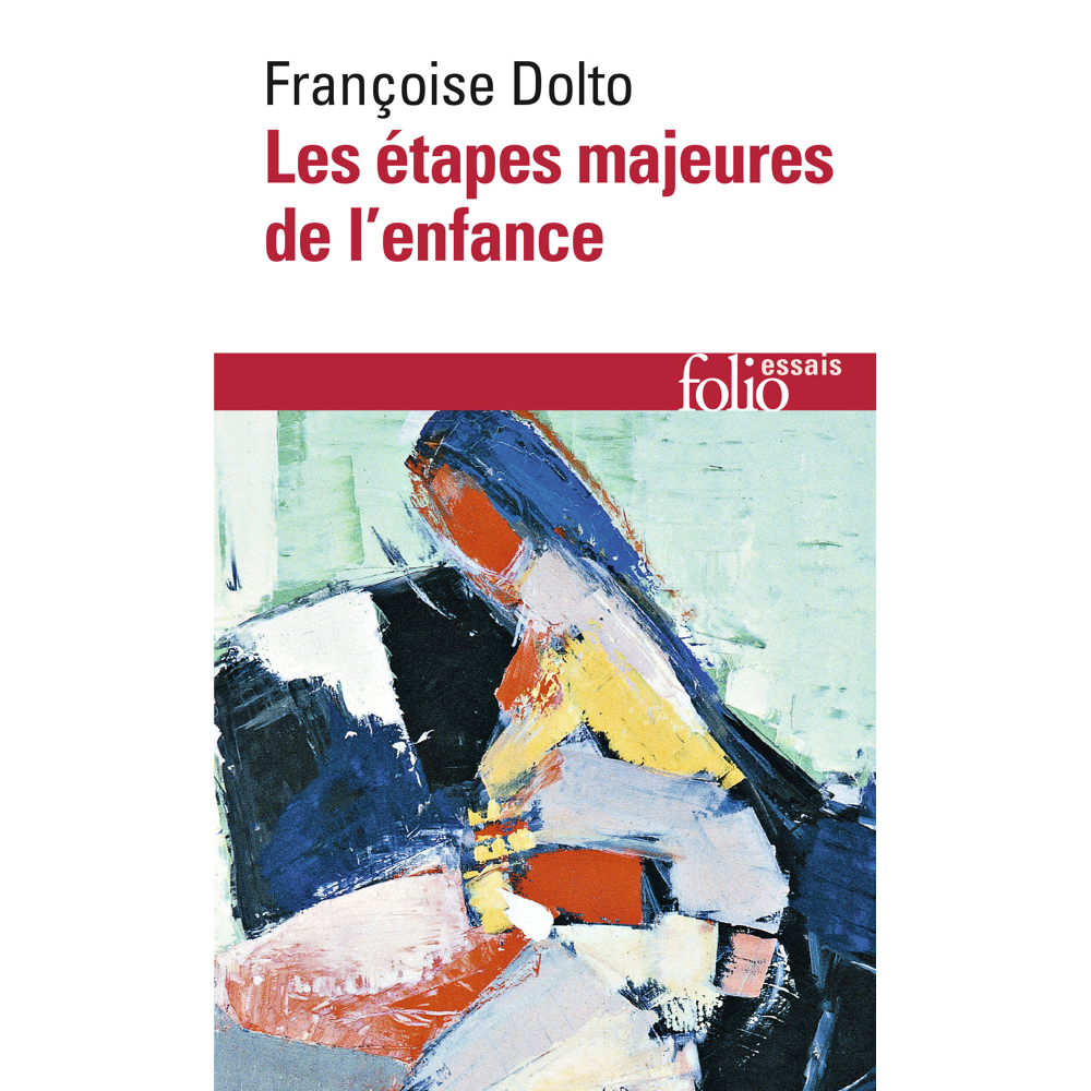 Les étapes majeures de l'enfance (Poche)