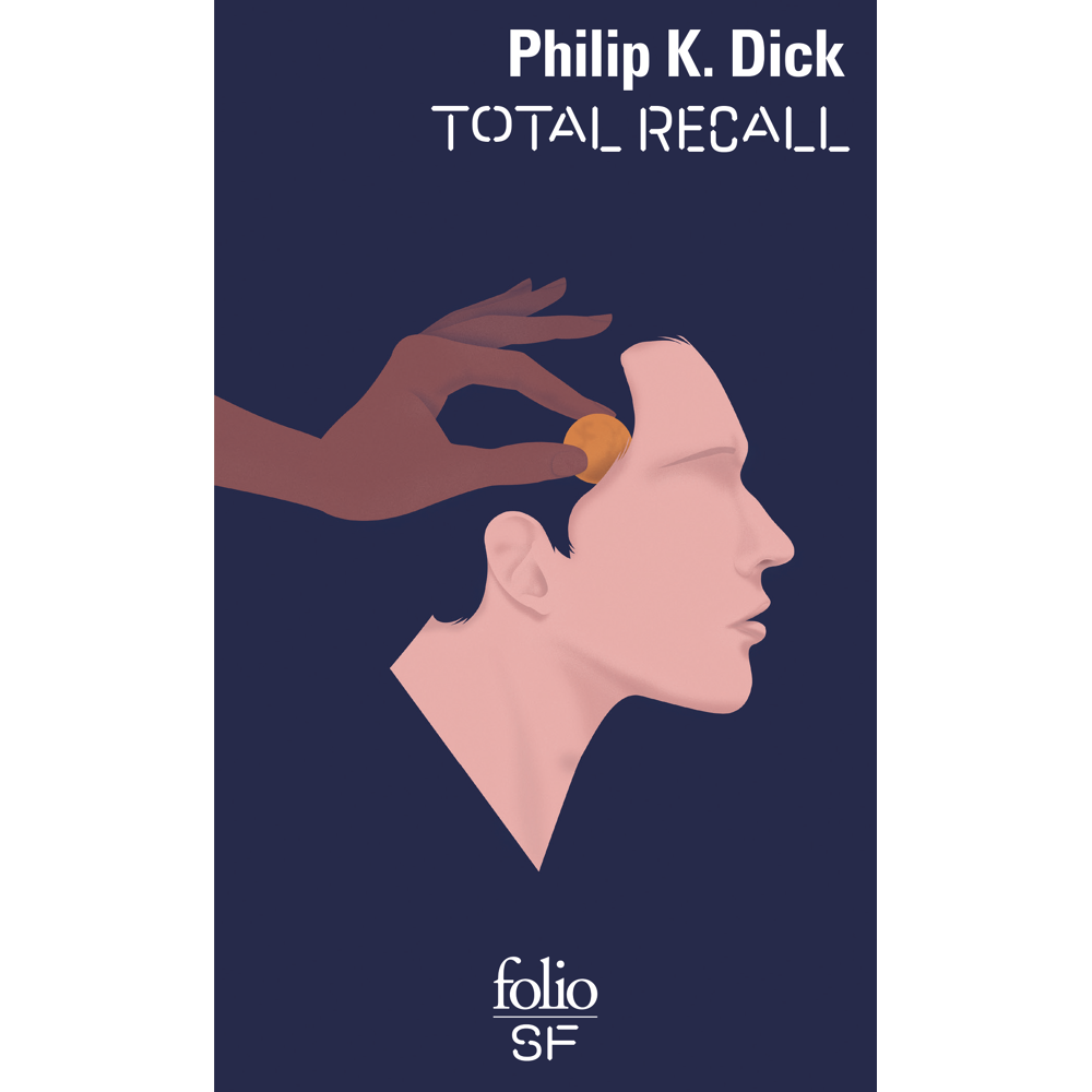 Total Recall et autres récits (Poche)