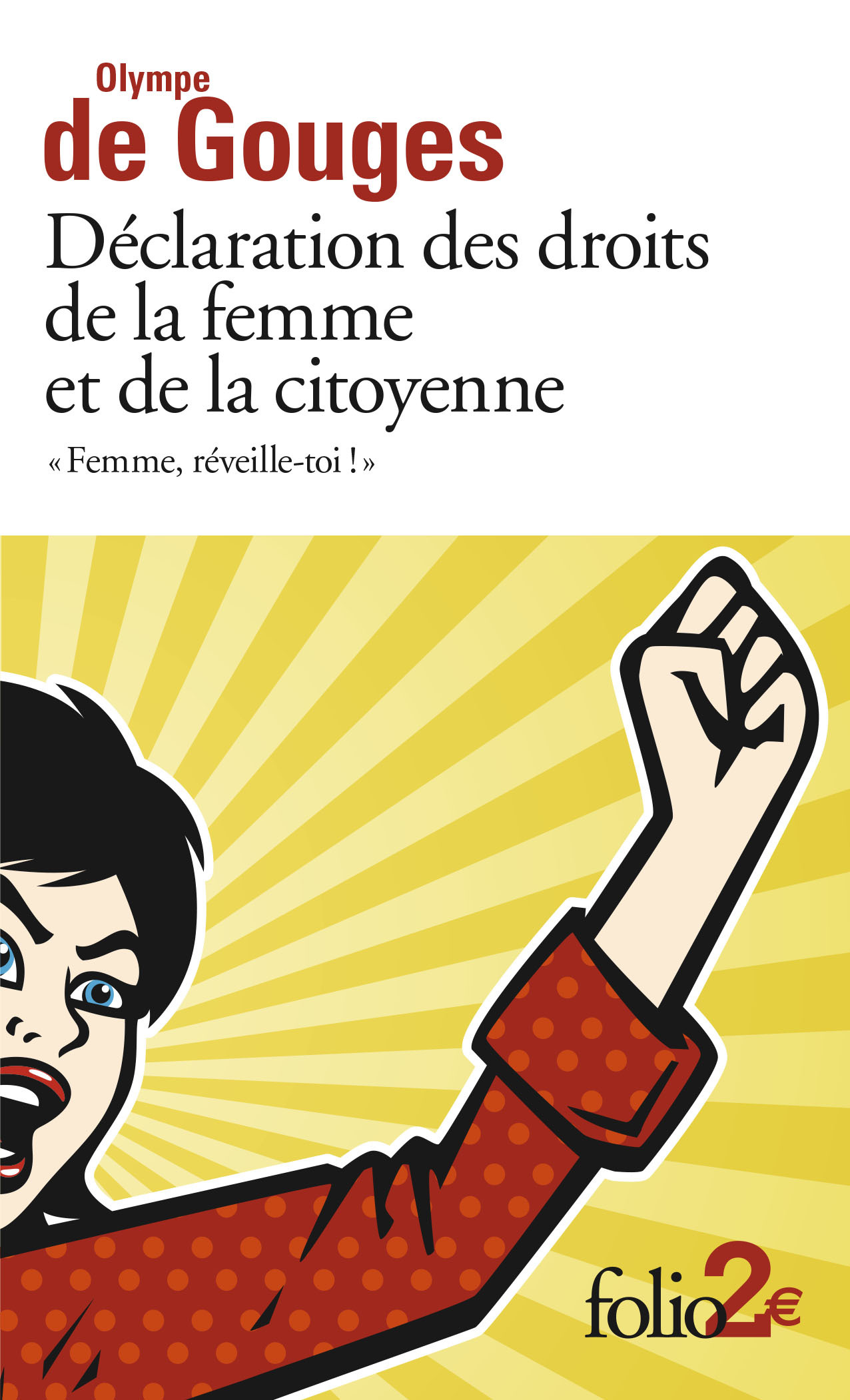 Déclaration des droits de la femme et de la citoyenne et autres écrits - Femme, réveille-toi ! (Poch