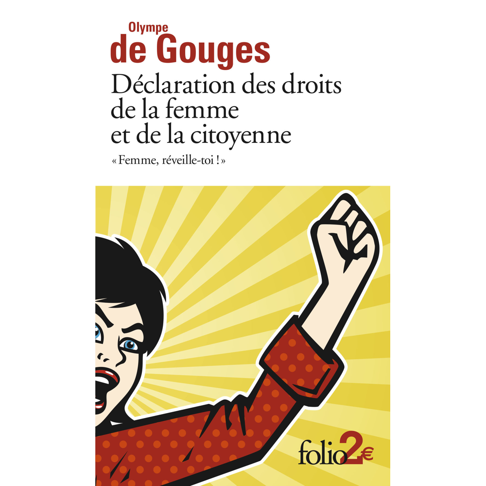 Déclaration des droits de la femme et de la citoyenne et autres écrits - Femme, réveille-toi ! (Poch