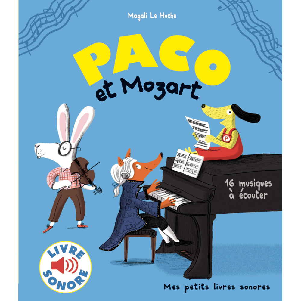 Paco et Mozart - 16 musiques à écouter (Jeunesse)