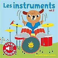 Les instruments - 6 sons à écouter, 6 images à regarder (Jeunesse)