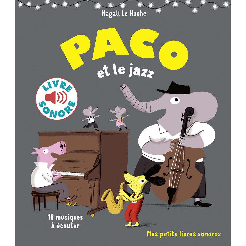 Paco et le jazz - 16 musiques à écouter (Jeunesse)
