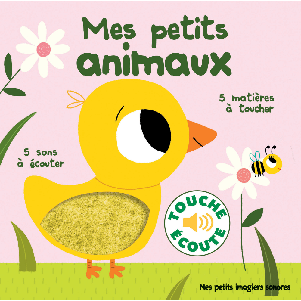 Mes petits animaux - 5 matières à toucher, 5 sons à écouter (Jeunesse)